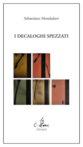 I decaloghi spezzati - Sebastiano Mondadori - Libro Stampa 2009 2021, La collana | Libraccio.it
