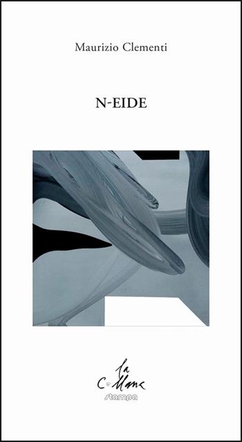 N-eide - Maurizio Clementi - Libro Stampa 2009 2022, La collana | Libraccio.it