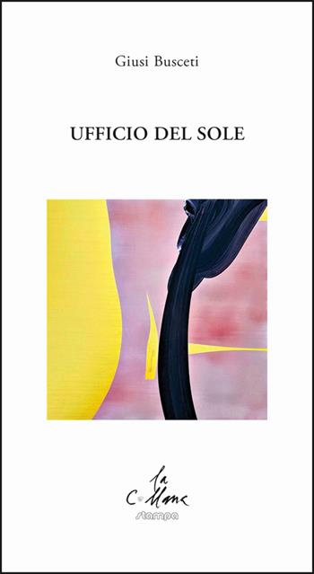 Ufficio del sole - Giusi Busceti - Libro Stampa 2009 2022, La collana | Libraccio.it