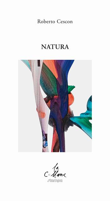 Natura - Roberto Cescon - Libro Stampa 2009 2023, La collana | Libraccio.it