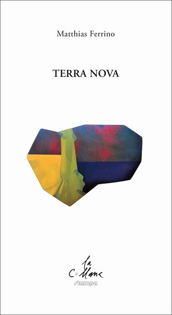 Terra nova - Matthias Ferrino - Libro Stampa 2009 2025, La collana | Libraccio.it