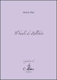 Il baule di Zollikön - Michele Hide - Libro Stampa 2009 2019 | Libraccio.it