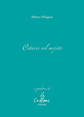 Cetacei nel mojito - Alberto Pellegatta - Libro Stampa 2009 2022, I quaderni | Libraccio.it