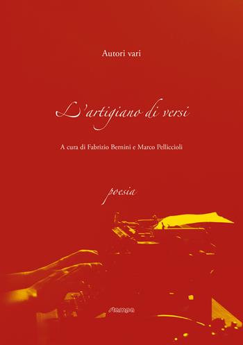 L'artigiano di versi  - Libro Stampa 2009 2022, Fuori Collana | Libraccio.it