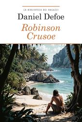 Robinson Crusoe. Ediz. integrale. Con Segnalibro