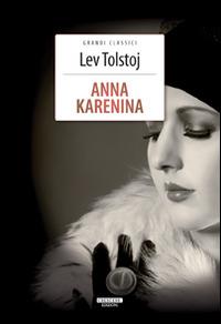 Anna Karenina. Ediz. integrale. Con Segnalibro - Lev Tolstoj - Libro Crescere 2014, Grandi classici | Libraccio.it