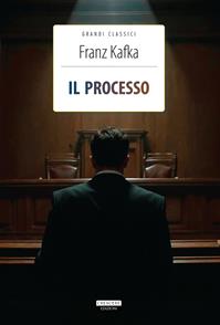 Il processo. Ediz. integrale. Con Segnalibro - Franz Kafka - Libro Crescere 2012, Grandi classici | Libraccio.it