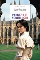 L'Abbazia di Northanger. Ediz. integrale. Con Segnalibro