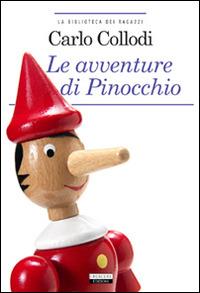 Le avventure di Pinocchio. Ediz. integrale. Con Segnalibro - Carlo Collodi - Libro Crescere 2012, La biblioteca dei ragazzi | Libraccio.it