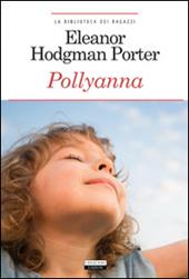 Pollyanna. Ediz. integrale. Con Segnalibro