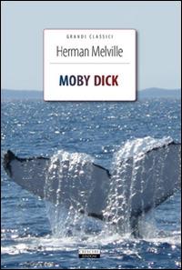 Moby Dick. Ediz. integrale. Con Segnalibro - Herman Melville - Libro Crescere 2012, Grandi classici | Libraccio.it