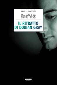 Il ritratto di Dorian Gray. Ediz. integrale. Con Segnalibro - Oscar Wilde - Libro Crescere 2011, Grandi classici | Libraccio.it