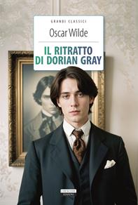 Il ritratto di Dorian Gray. Ediz. integrale. Con Segnalibro - Oscar Wilde - Libro Crescere 2011, Grandi classici | Libraccio.it