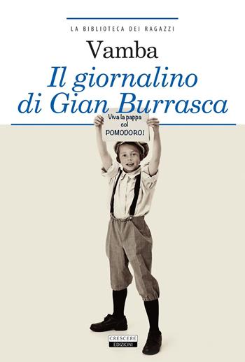 Il giornalino di Gian Burrasca. Ediz. integrale. Con Segnalibro - Vamba - Libro Crescere 2011, La biblioteca dei ragazzi | Libraccio.it