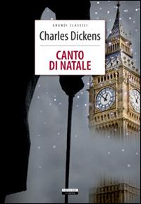 Un canto di Natale. Ediz. integrale. Con Segnalibro - Charles Dickens - Libro Crescere 2020, Grandi classici | Libraccio.it