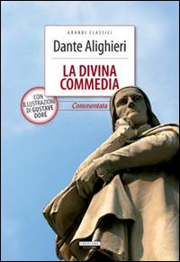 La Divina Commedia. Ediz. integrale. Con Segnalibro - Dante Alighieri - Libro Crescere 2012, Grandi classici | Libraccio.it