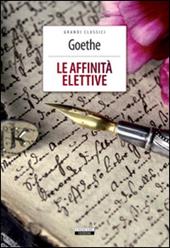 Le affinità elettive. Ediz. integrale. Con Segnalibro