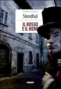 Il rosso e il nero. Ediz. integrale. Con Segnalibro - Stendhal - Libro Crescere 2014, Grandi classici | Libraccio.it