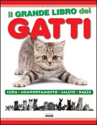 Il grande libro dei gatti  - Libro Crescere 2013, Manuali | Libraccio.it