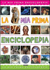 La mia prima enciclopedia  - Libro Crescere 2013, Varia ragazzi | Libraccio.it