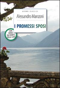 I promessi sposi. Ediz. integrale. Con Segnalibro - Alessandro Manzoni - Libro Crescere 2014, Grandi classici | Libraccio.it