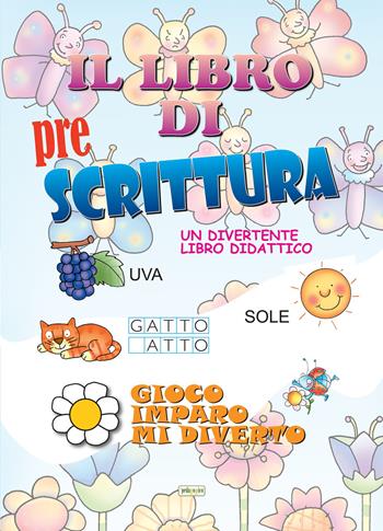 Il libro di prescrittura  - Libro ilPedagogico 2014 | Libraccio.it