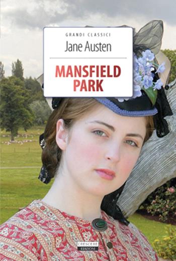 Mansfield Park. Ediz. integrale. Con Segnalibro - Jane Austen - Libro Crescere 2014, Grandi classici | Libraccio.it