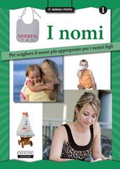 I nomi. Per scegliere il nome più appropriato per i nostri figli