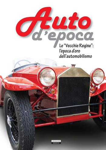 Auto d'epoca - Stefano Roffo - Libro Crescere 2015, Manuali | Libraccio.it