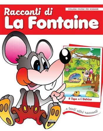 Racconti di La Fontaine  - Libro Crescere 2015, Favole per sognare | Libraccio.it