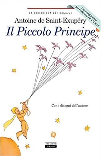 Il Piccolo Principe. Ediz. italiana e francese integrali e illustrate. Con Segnalibro - Antoine de Saint-Exupéry - Libro Crescere 2016, La biblioteca dei ragazzi | Libraccio.it