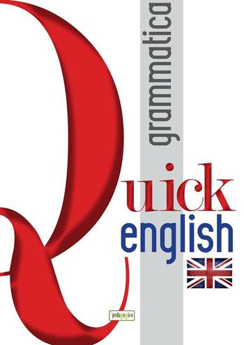 Quick english. Grammatica. Ediz. italiana e inglese  - Libro ilPedagogico 2016, Didattica | Libraccio.it