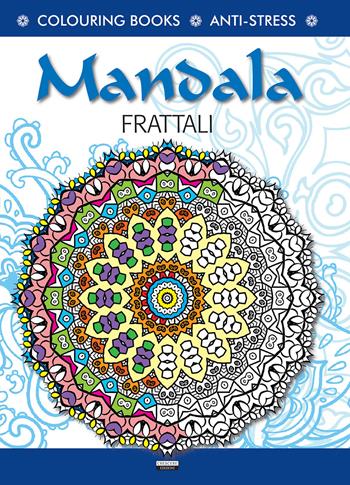 Mandala l'energia dei frattali. Antistress  - Libro Crescere 2016, Colouring book | Libraccio.it