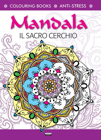 Mandala il sacro cerchio. Antistress  - Libro Crescere 2016, Colouring book | Libraccio.it