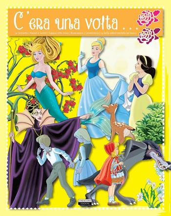 C'era una volta... La sirenetta. Hansel e Gretel. Cappuccetto rosso. Biancaneve. Cenerentola. La bella addormentata nel bosco  - Libro Crescere 2016, C'era una volta | Libraccio.it