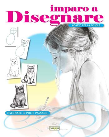 Imparo a disegnare. Disegnare in pochi passaggi. Ediz. illustrata  - Libro ilPedagogico 2016, Libri didattici | Libraccio.it