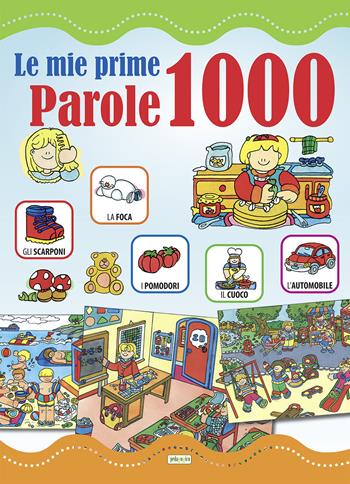 Le mie prime 1000 parole  - Libro ilPedagogico 2018, Libri didattici | Libraccio.it