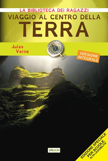 Viaggio al centro della terra. Ediz. ad alta leggibilità - Jules Verne - Libro ilPedagogico 2017, La biblioteca didattica | Libraccio.it