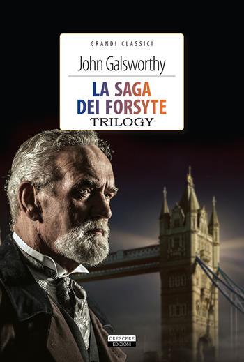 La saga dei Forsyte. Trilogy. Ediz. integrale. Con Segnalibro - John Galsworthy - Libro Crescere 2018, Grandi classici | Libraccio.it