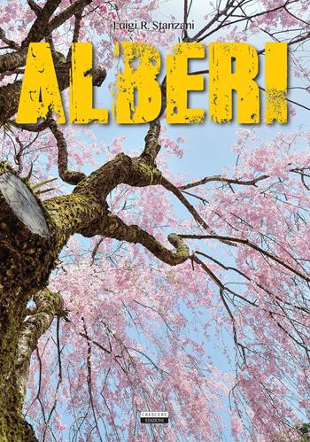 Alberi  - Libro Crescere 2018, Manuali | Libraccio.it