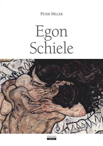 Egon Schiele - Peter Miller - Libro Crescere 2018 | Libraccio.it