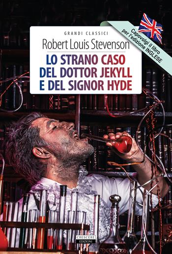 Lo strano caso del dottor Jekyll e del signor Hyde-The strange case of Dr Jekyll and Mr Hyde. Ediz. bilingue. Con Segnalibro - Robert Louis Stevenson - Libro Crescere 2019, Grandi classici | Libraccio.it