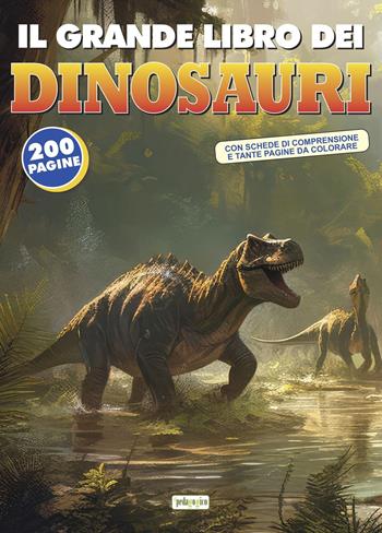 Il grande libro dei dinosauri  - Libro ilPedagogico 2020, Libri didattici | Libraccio.it