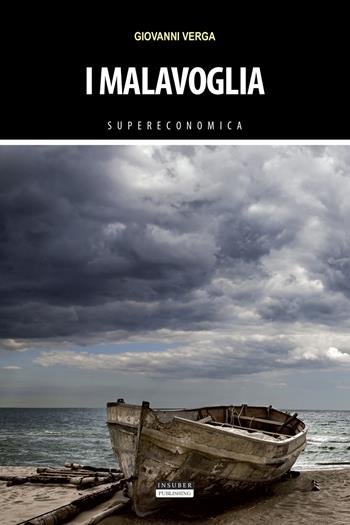 I Malavoglia. Ediz. integrale - Giovanni Verga - Libro Insuber Publishing 2021, Supereconomica | Libraccio.it