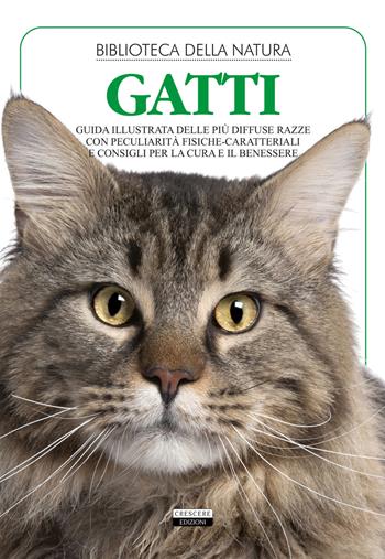 Gatti. Ediz. illustrata  - Libro Crescere 2020, Biblioteca della natura | Libraccio.it