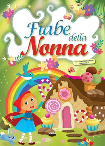 Fiabe della nonna  - Libro Crescere 2020, Fiabe e favole | Libraccio.it