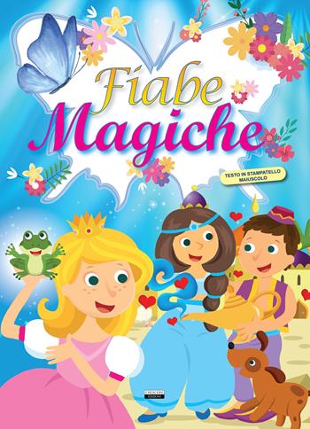 Fiabe magiche  - Libro Crescere 2020, Fiabe e favole | Libraccio.it