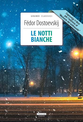 Le notti bianche-Memorie dal sottosuolo. Ediz. integrale. Con Segnalibro - Fëdor Dostoevskij - Libro Crescere 2021, Grandi classici | Libraccio.it