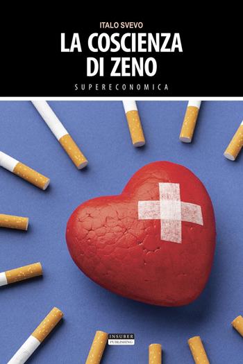 La coscienza di Zeno. Ediz. integrale - Italo Svevo - Libro Insuber Publishing 2021, Supereconomica | Libraccio.it