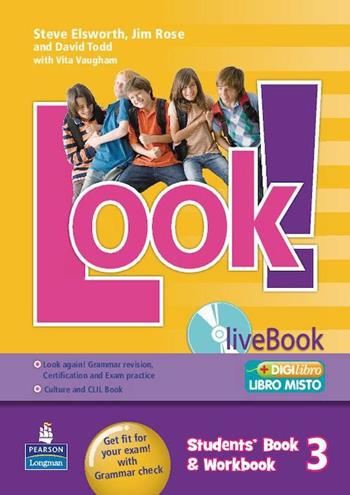 Look! Student's book-Workbook-Livebook-Look again-The Vernon culture book. Per la Scuola media. Con CD-ROM. Vol. 3 - Jim Rose, Steve Elsworth - Libro Pearson Longman 2010 | Libraccio.it